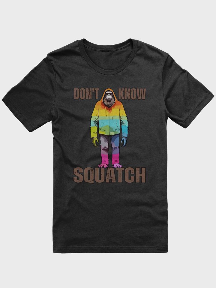 Novelty Graphic T Shirt | Don't Know Squatch product image (1)