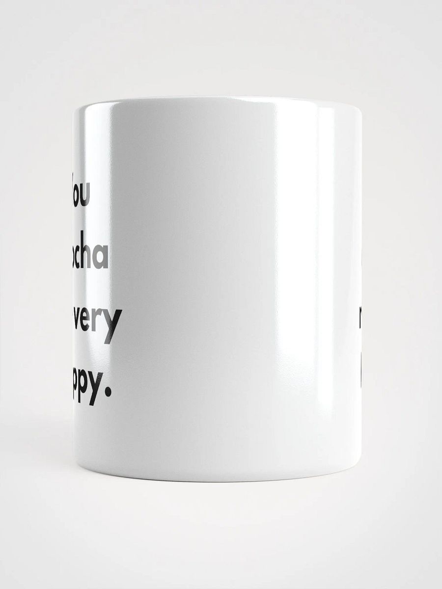 You Mocha Me Happy Mug product image (5)