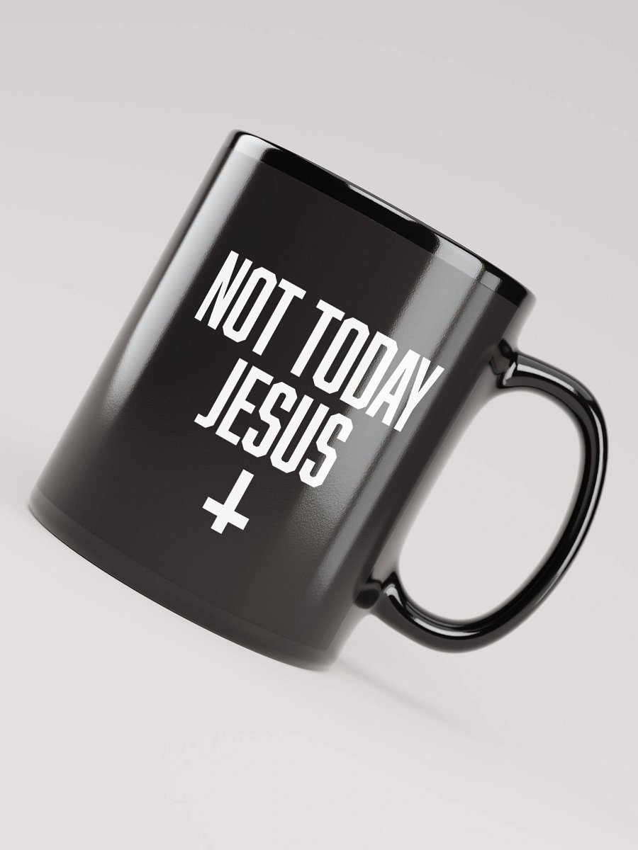 Not Today Jesus - Mug product image (8)