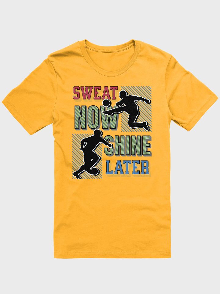 Sweat Now Shine Later Soccer Iconic Softness T-Shirt product image (22)