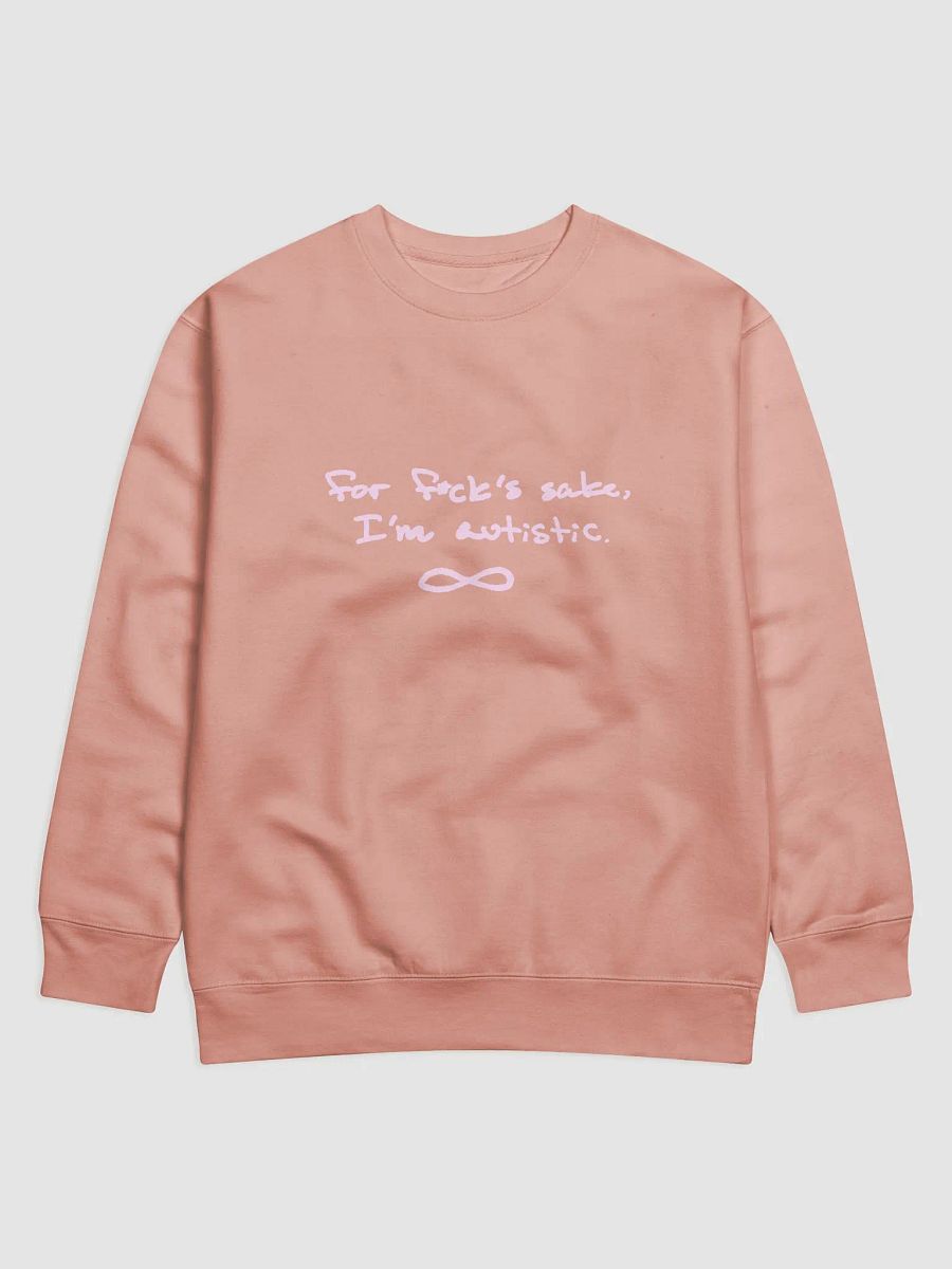 FFS, I'm autistic. (light pink design) Printed Premium Cotton Crewneck product image (9)