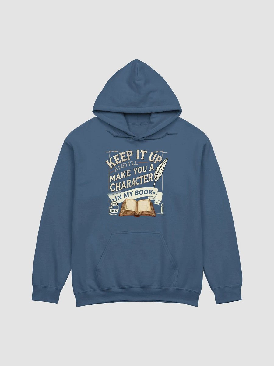 Keep It Up And I'll... (Design A) Gildan Classic Hoodie by Gildan product image (1)