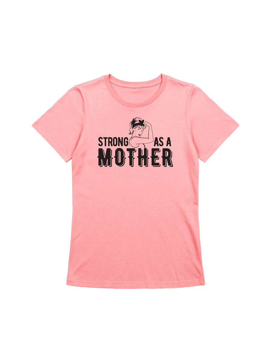 Strong As A Mother T-Shirt product image (2)