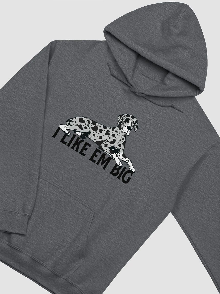 I Like Em Big Hooded Sweathirt of a Great Dane (Harlequin) | Funny Hoodie for Great Dane Paw-rents product image (5)