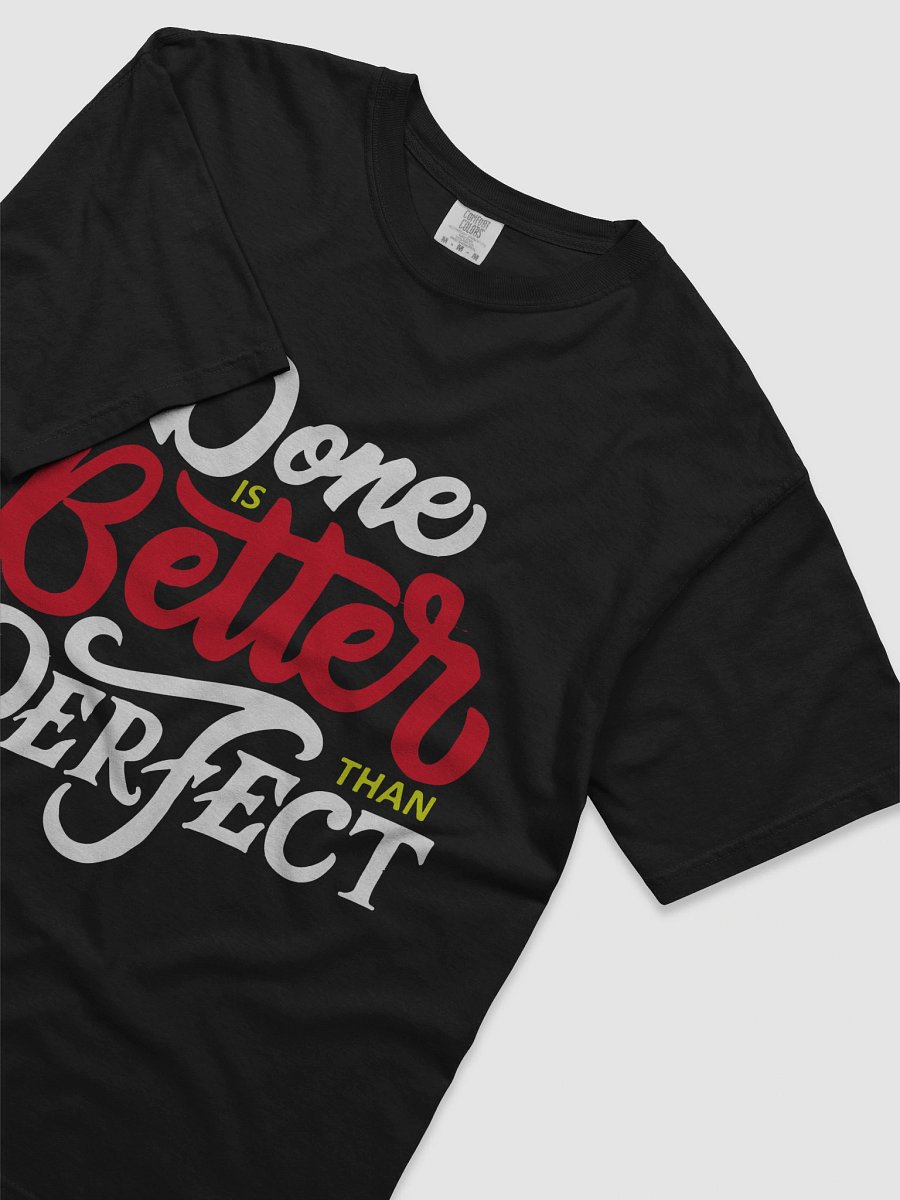Done is Better Than Perfect T-Shirt - Get Things Done Tee product image (5)