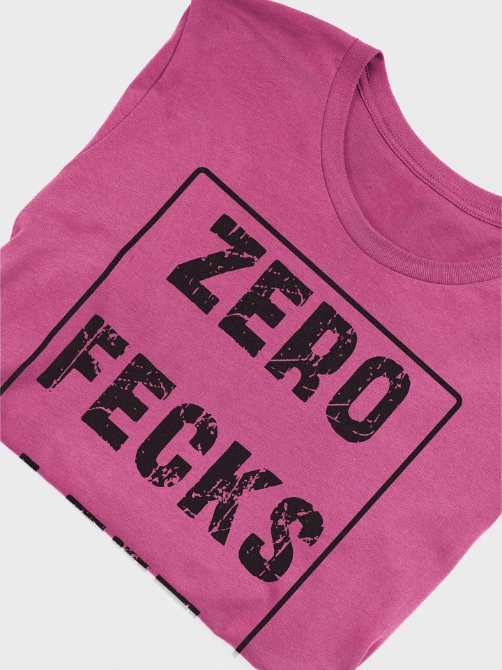The ZERO FECKS LEFT T-Shirt product image (1)