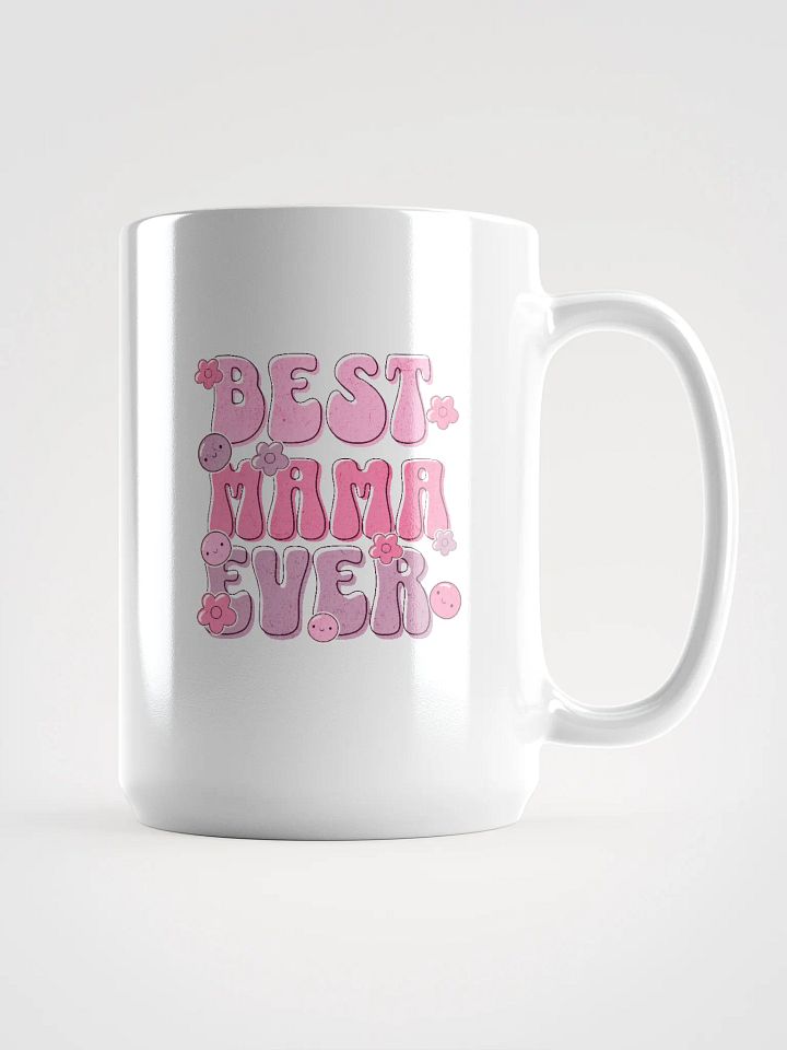 Best Mama Ever White Glossy Mug product image (1)