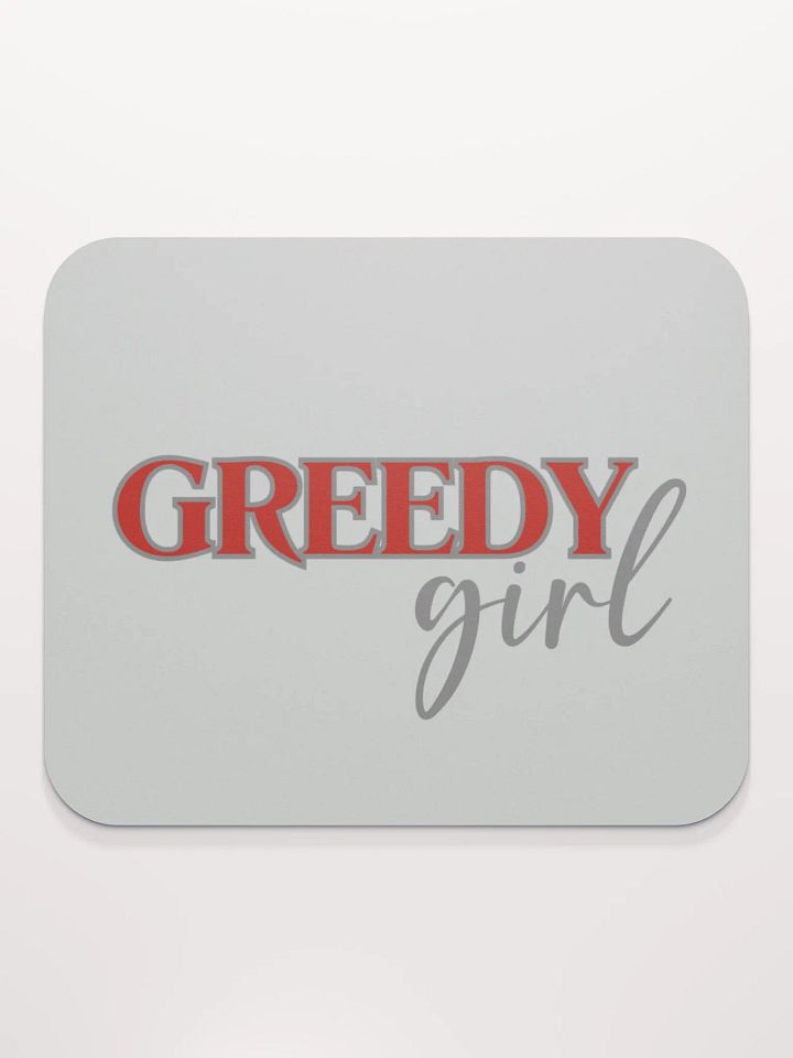 Greedy Girl Mouse Pad product image (2)