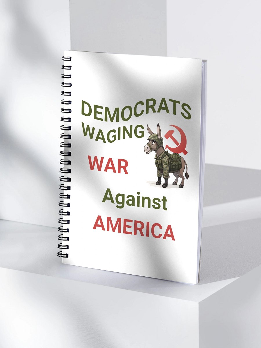 Democrats Waging War Against America spiral notebook product image (4)