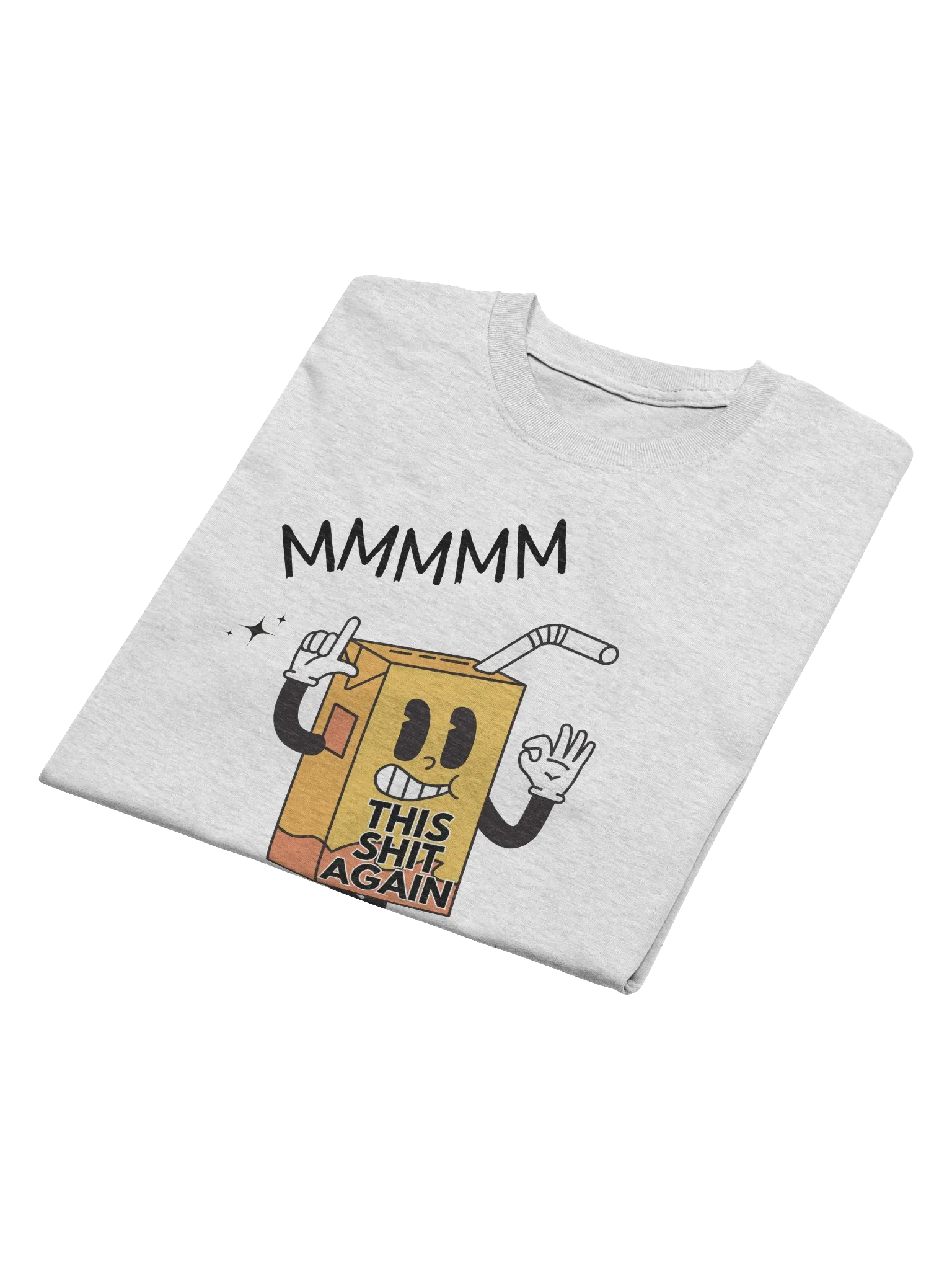 Mmmmm My Favorite This Shit Again T-Shirt product image (2)