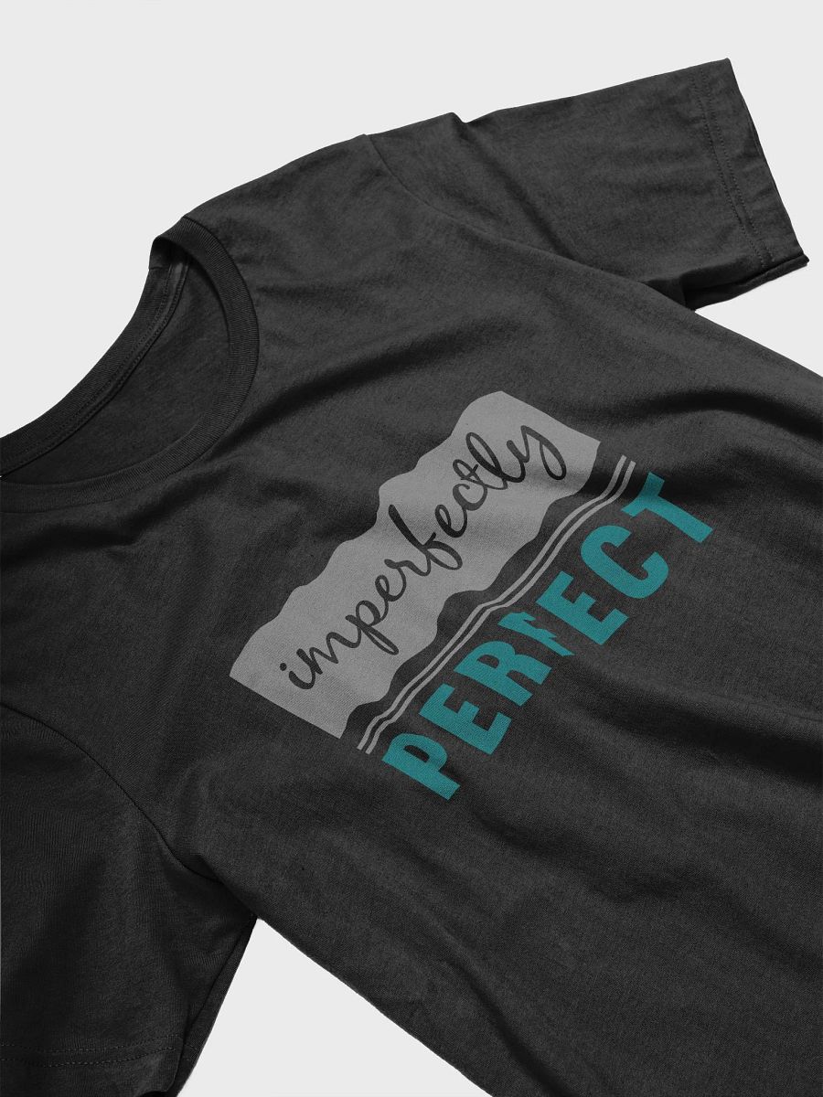 Imperfectly Perfect T-Shirt #521 product image (4)