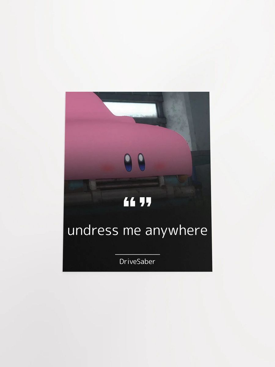 undress me anywhere Matte Paper Poster product image (4)