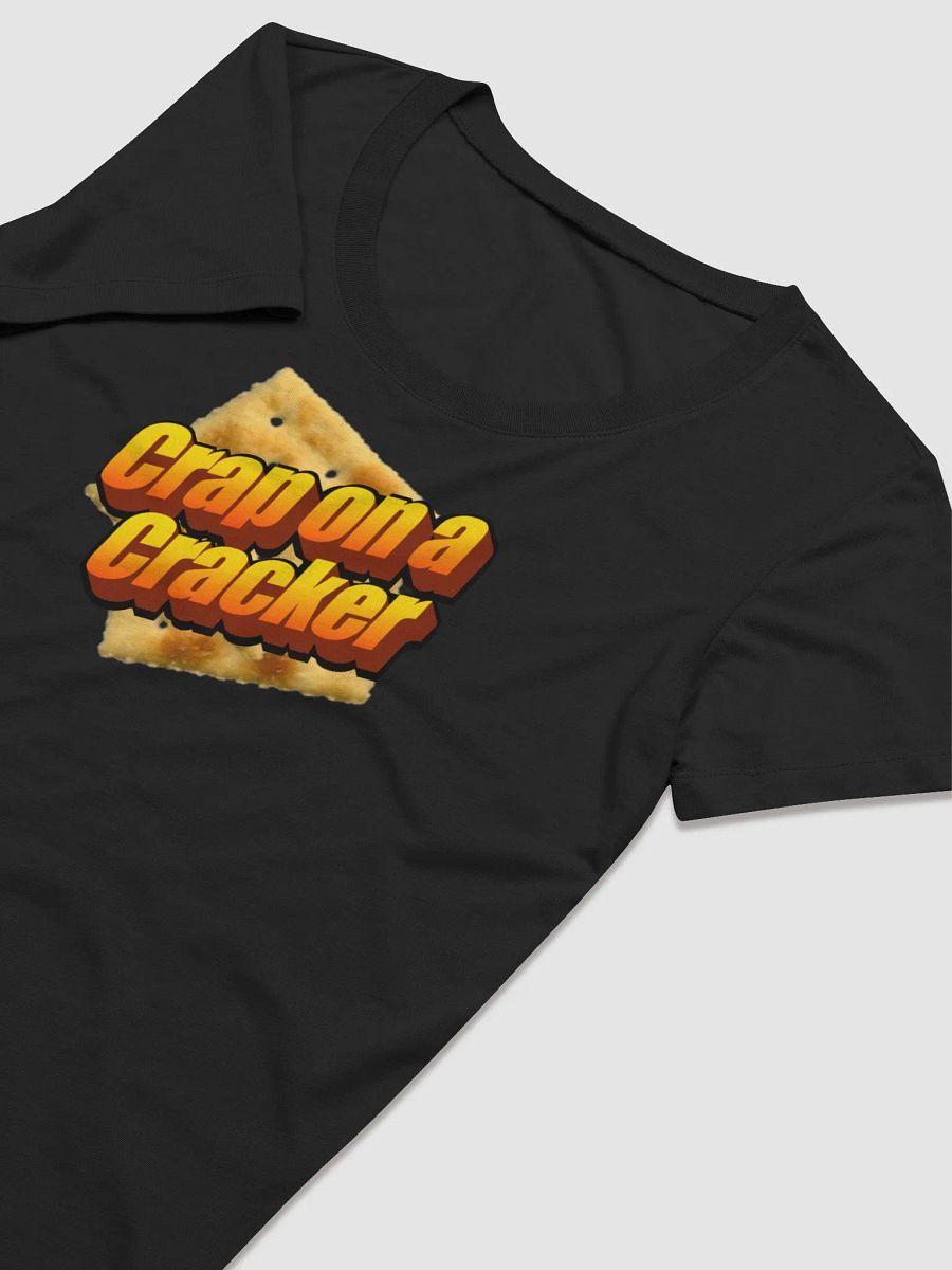Crap on a Cracker on a TShirt product image (3)