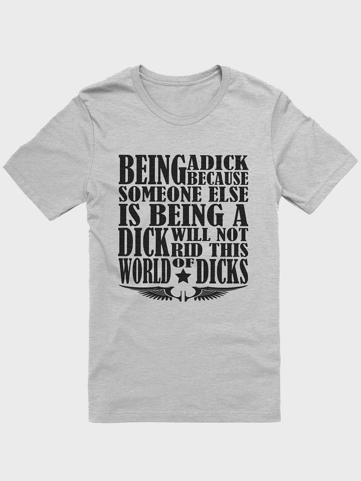 Stop Being A Dick - Black Lettering - Bella+Canvas Supersoft T-Shirt product image (2)