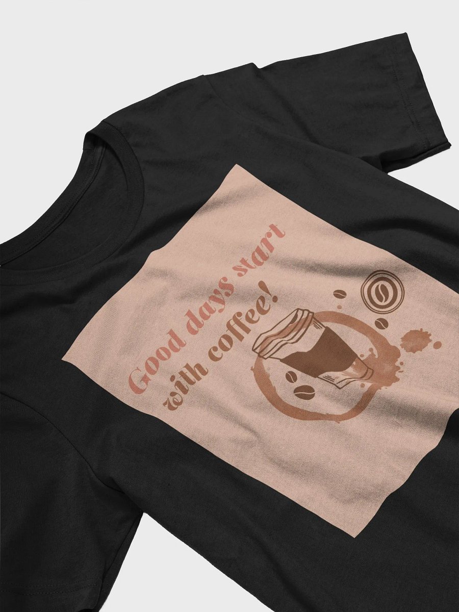 Good Days Start With Coffee TShirt product image (3)