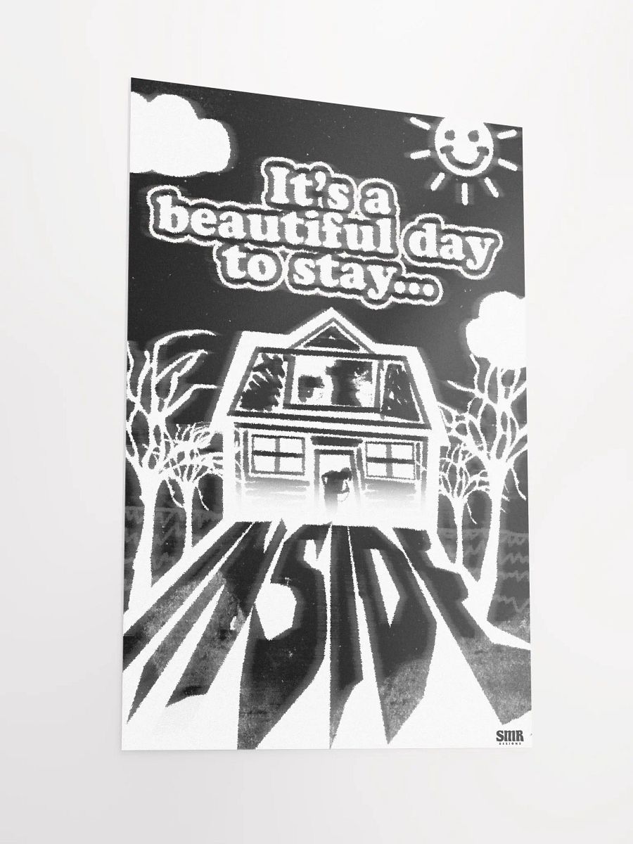 'It's A Beautiful Day to Stay Inside' Poster product image (2)