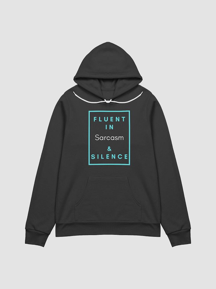 Fluent in Sarcasm & Silence Hoodie product image (1)