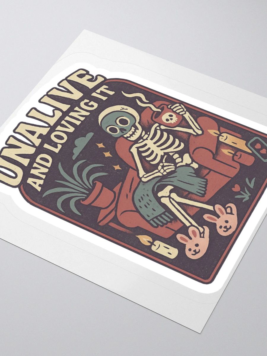 Unalive And Loving It Sticker product image (3)