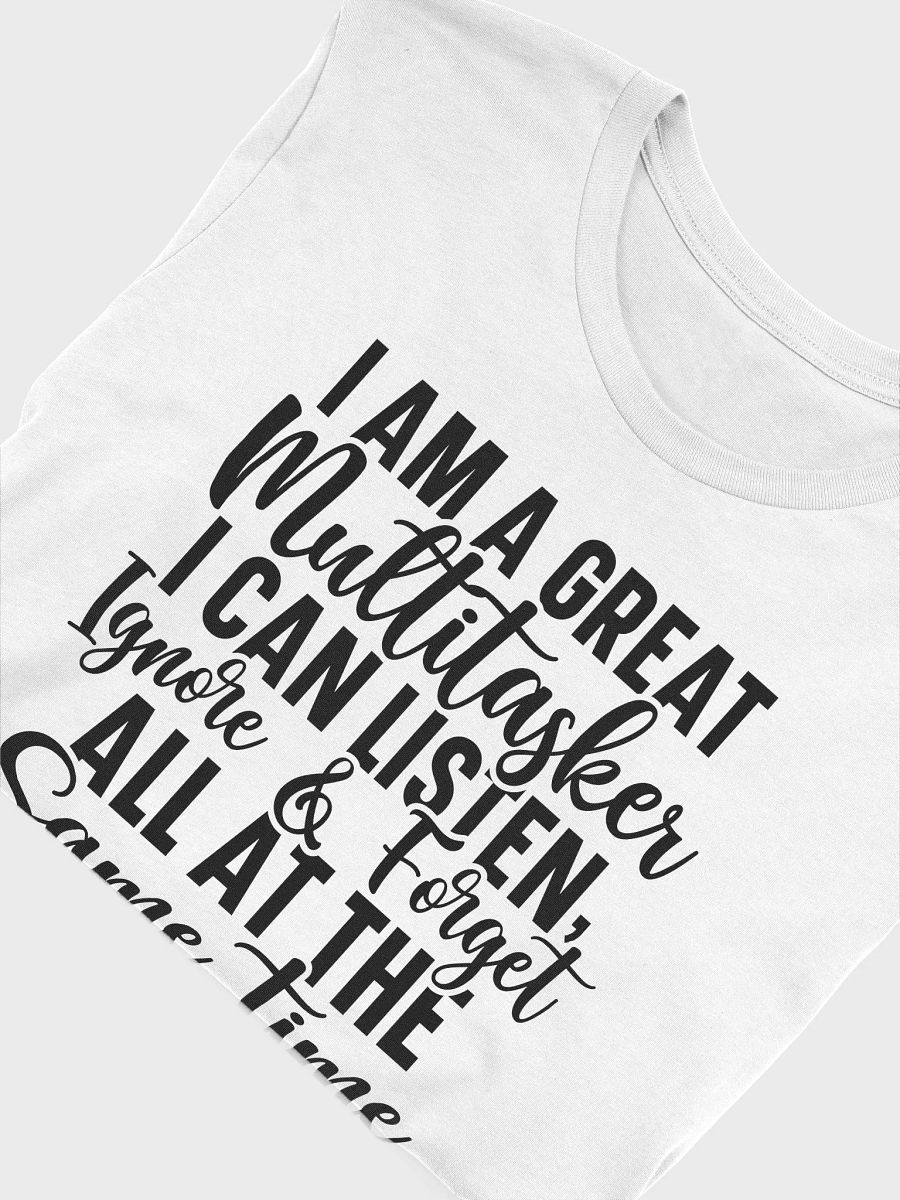 I Am A Great Multitasker I Can Listen Women White T-Shirt product image (6)