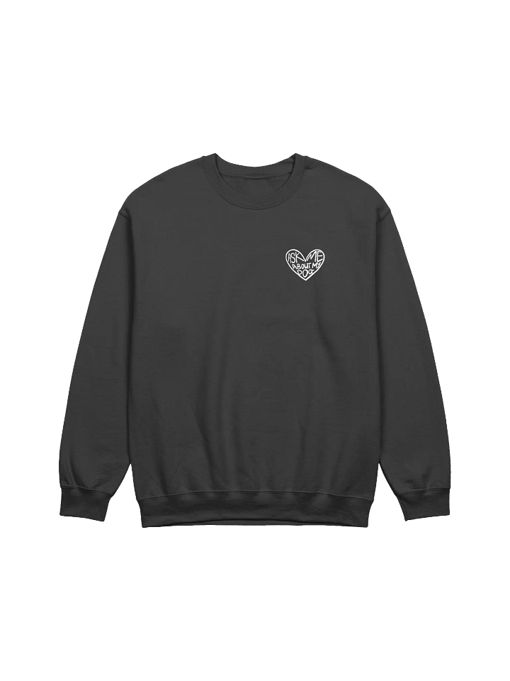 Ask Me About My Dog Sweatshirt product image (1)