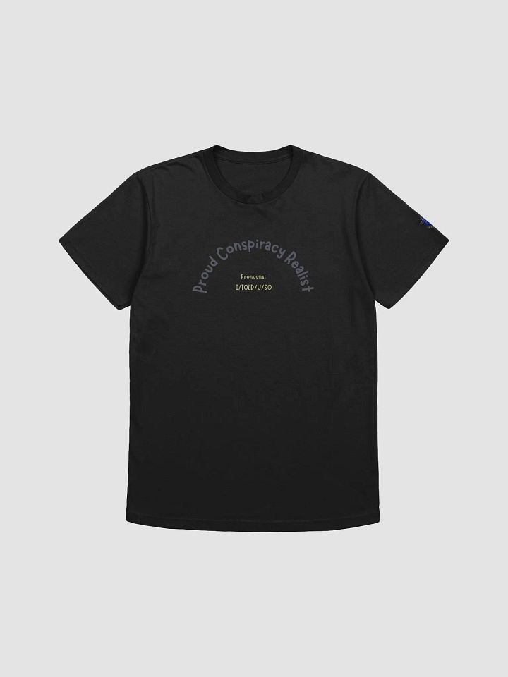 Proud Conspiracy Realist Tee product image (1)