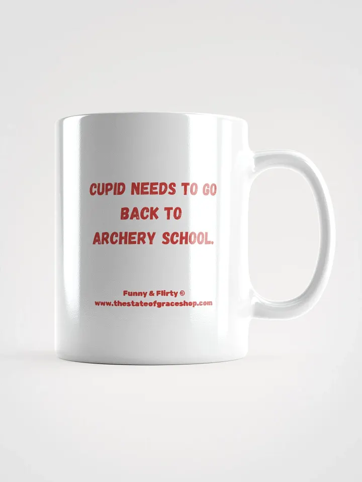 FUNNY & FLIRTY MUGS 4U - “Cupid needs to go back to archery school.” product image (2)