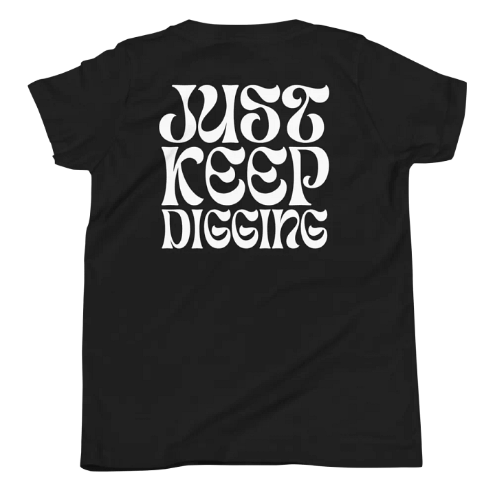 Just Keep Digging Youth T-Shirt product image (1)