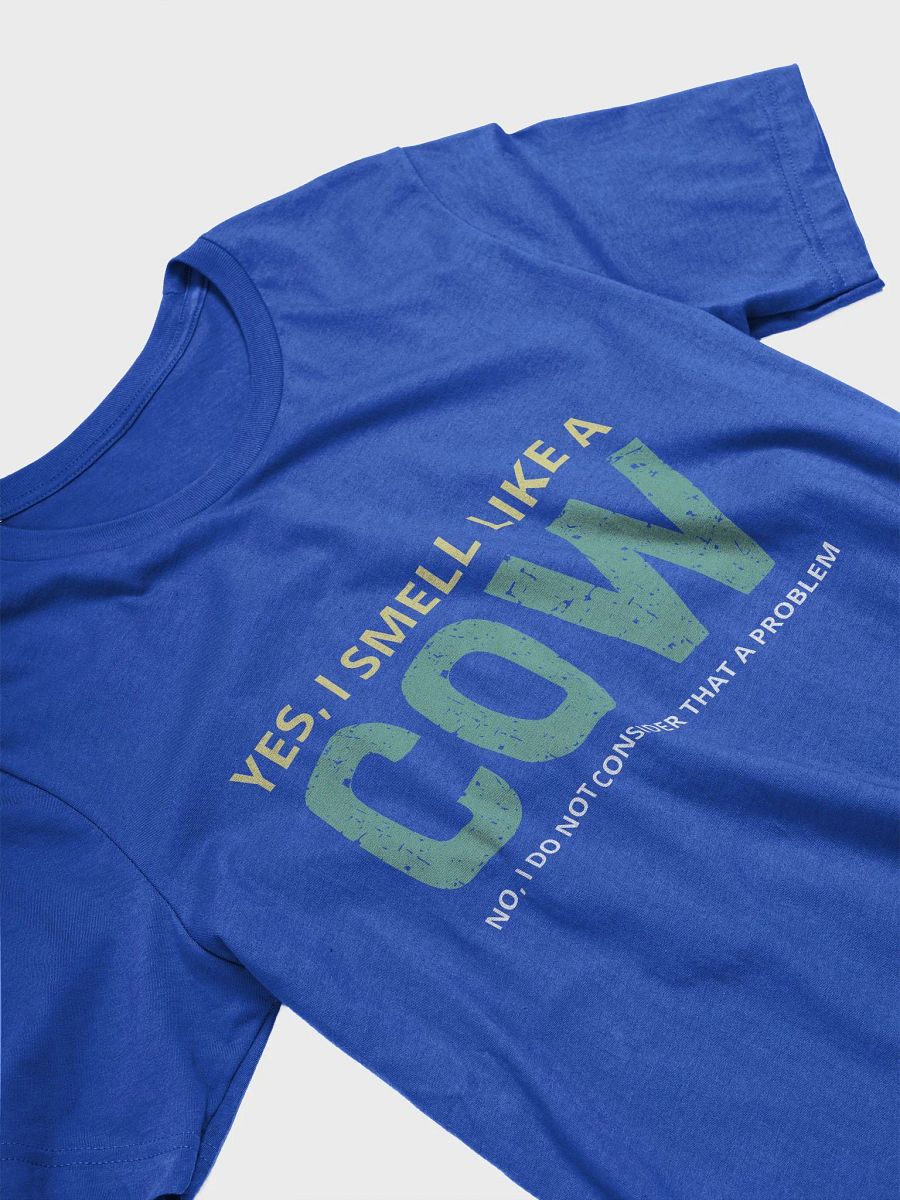 "I smell like a Cow-single color" t-shirt product image (6)