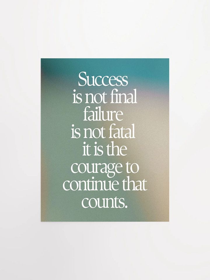 Courage to Continue Motivational Poster product image (2)