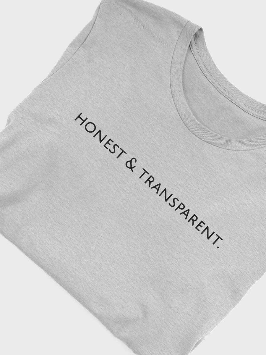 Honest & Transparent Bella Canvas T-shirt- Black Font product image (21)
