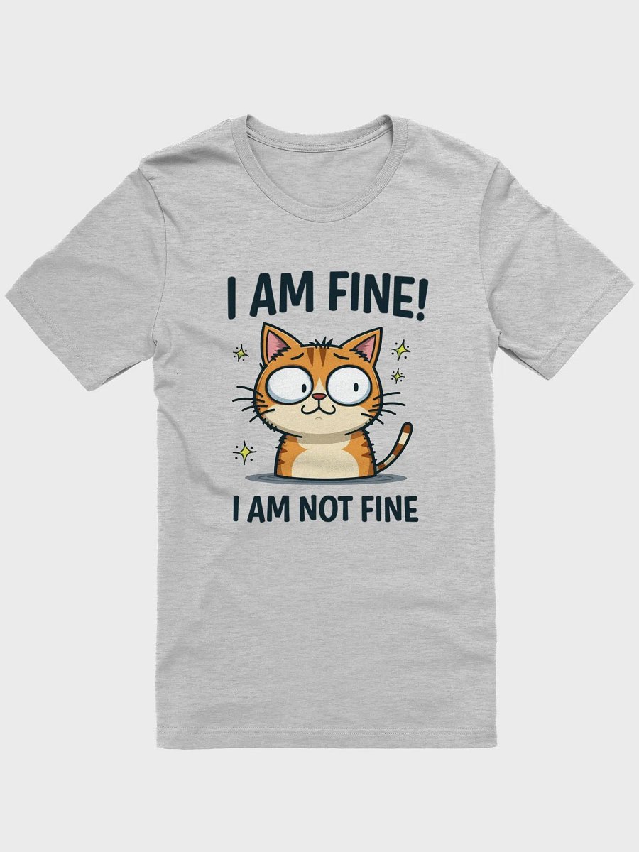 Anxious Kitty 'I AM FINE!' T-Shirt product image (7)