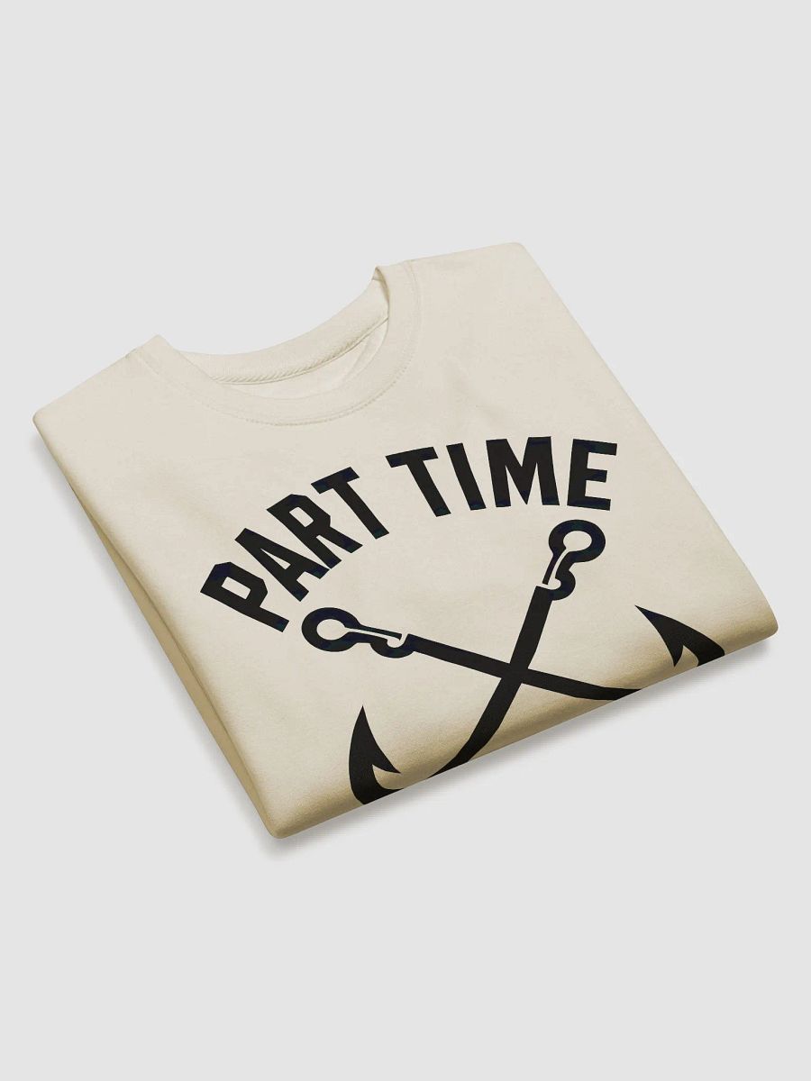 Fishing Gear Funny Part Time Vintage Gift Hooker Sweatshirt product image (18)