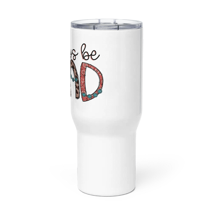 Always Be Kind - Travel Mug w/ Handle product image (3)