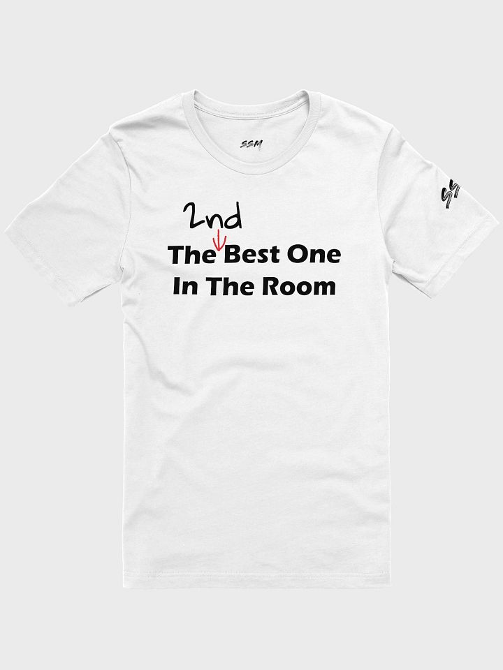 The 2nd Best One in the Room T-Shirt product image (4)