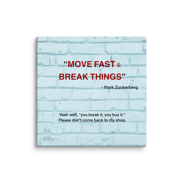 Break Things Demotivational Canvas product image (6)