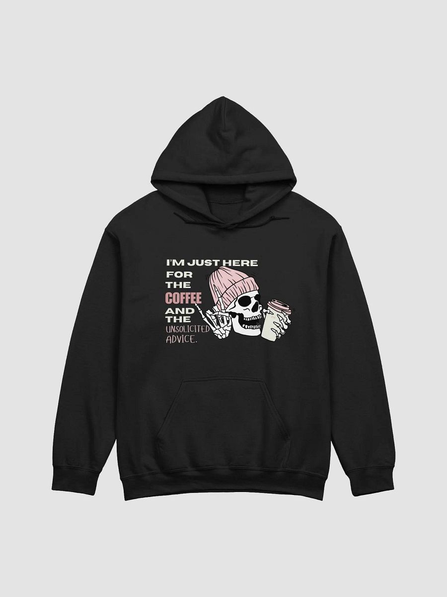 "I'm Just Here For The Coffee And The Unsolicited Advice" Sweatshirt product image (1)
