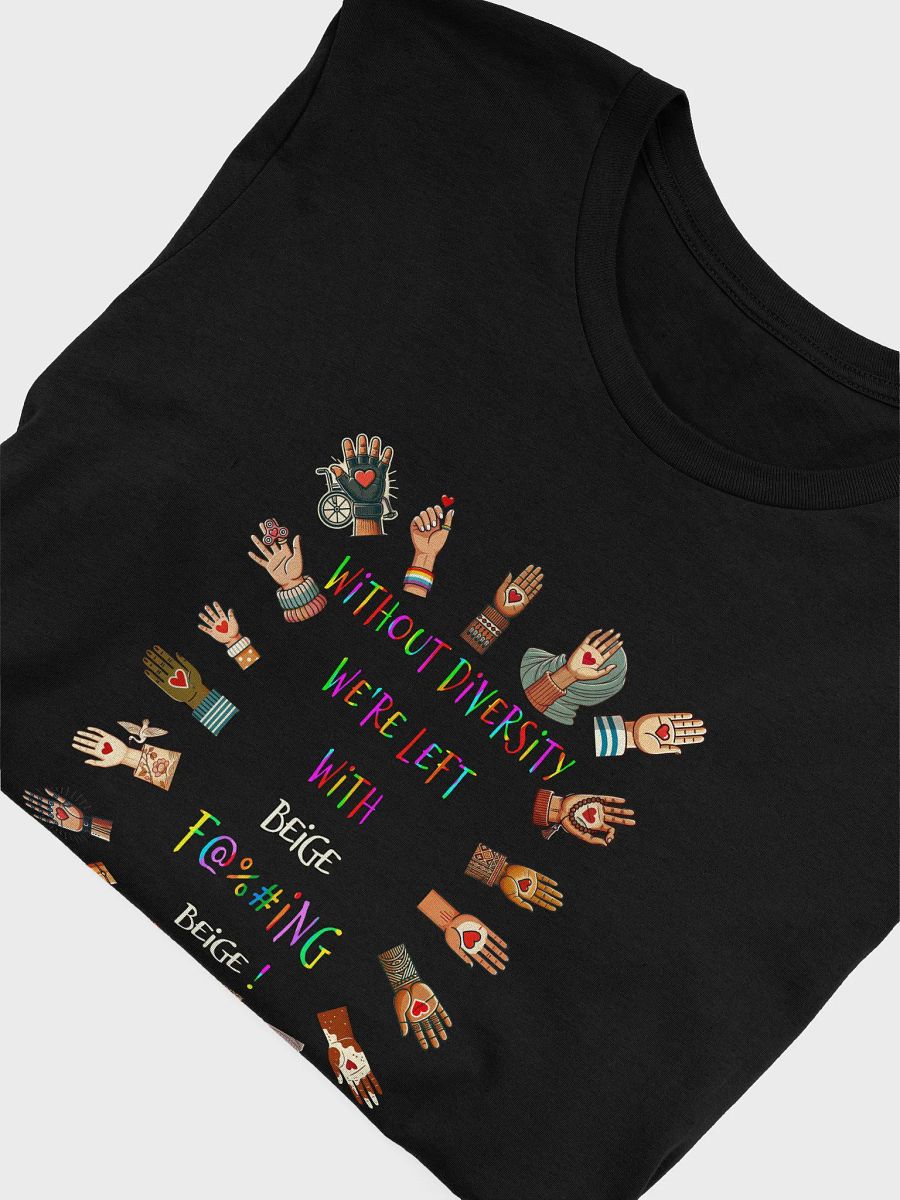 Without Diversity We're Left With Beige F@%#ing Beige Tee product image (5)