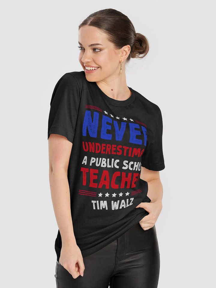 Never Underestimate A Public School Teacher Tim Walz Shirt, Election 2024 T-Shirt product image (2)