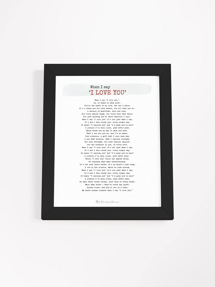 WHEN I SAY I LOVE YOU - Complete Lyric Poster with Black Frame product image (1)