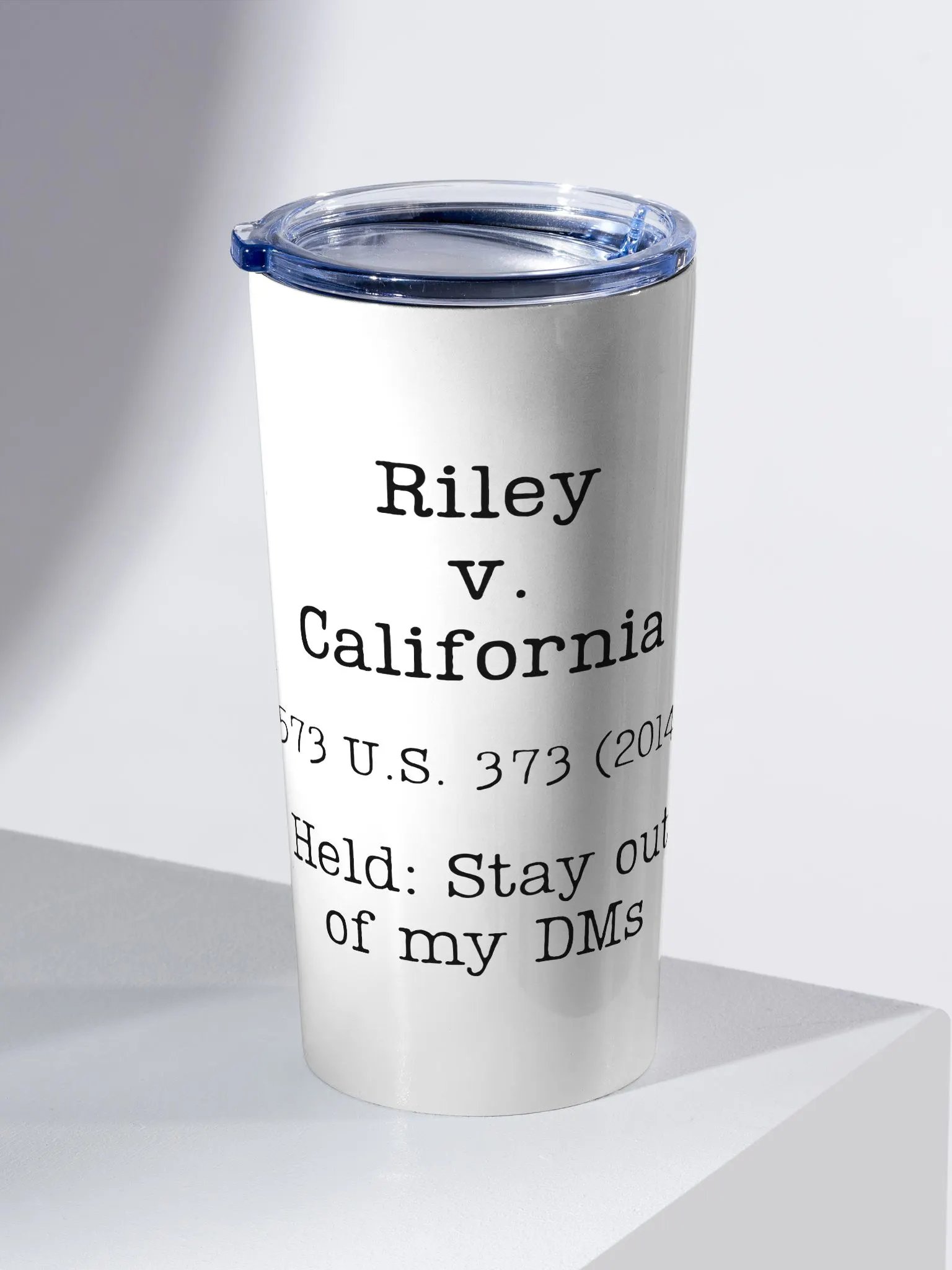 Riley v. California "Stay Out of My DMs" Steel 20oz Tumbler product image (2)