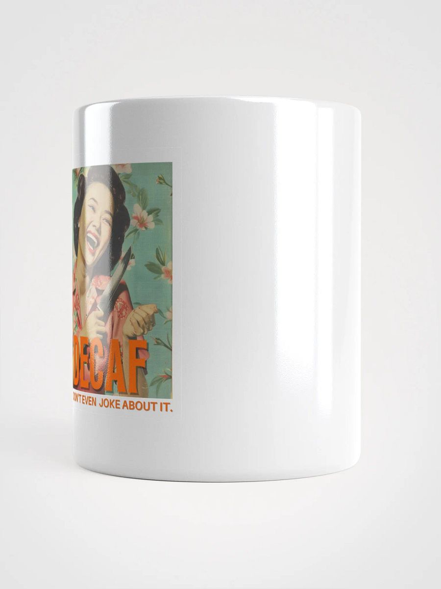 No Decaf Don't Even Joke About It 2 product image (3)