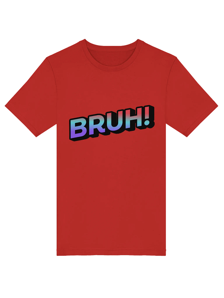 BRUH! Tee product image (1)