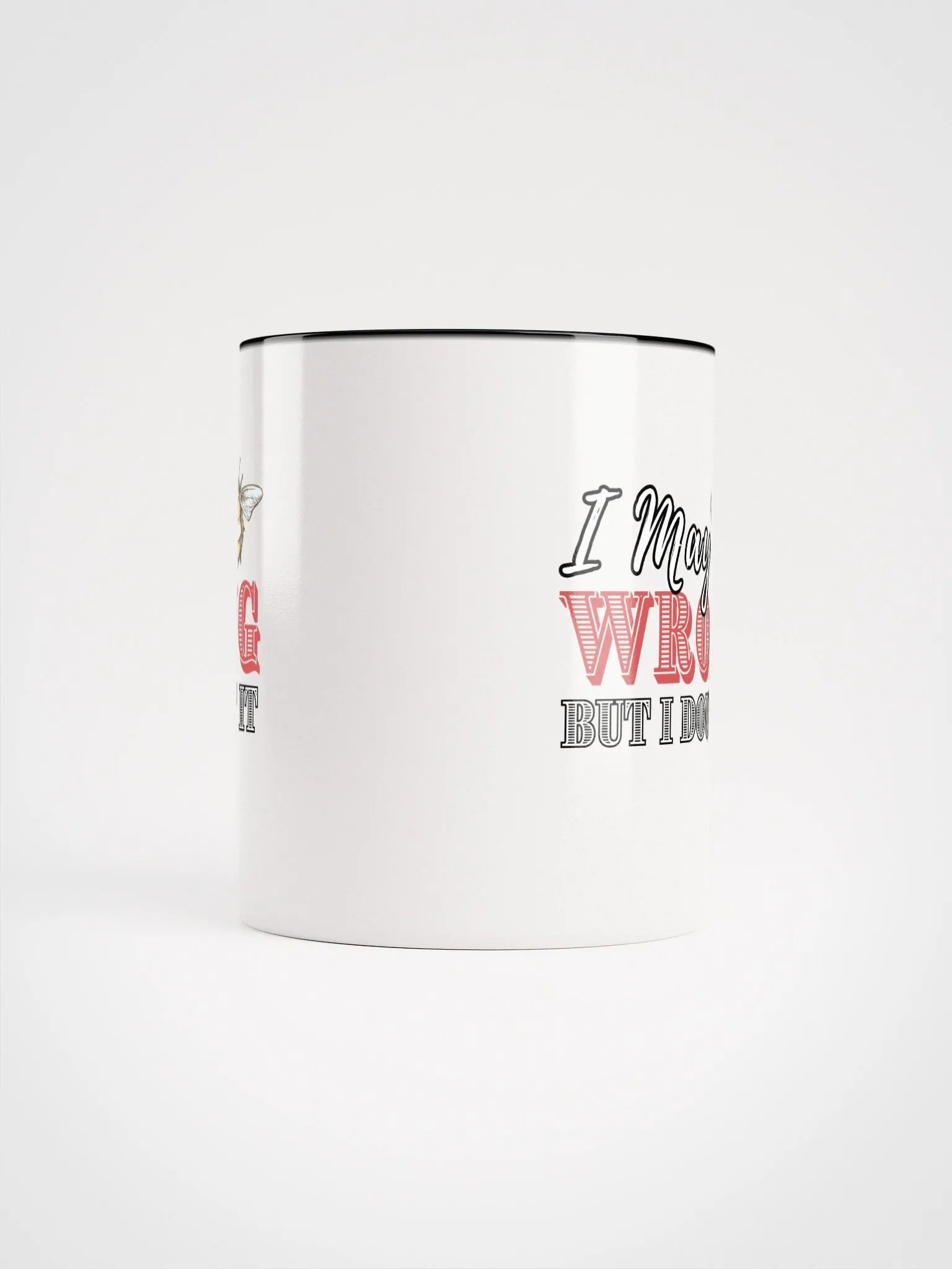 I may Be Wrong But I doubt It Ceramic Mug product image (5)