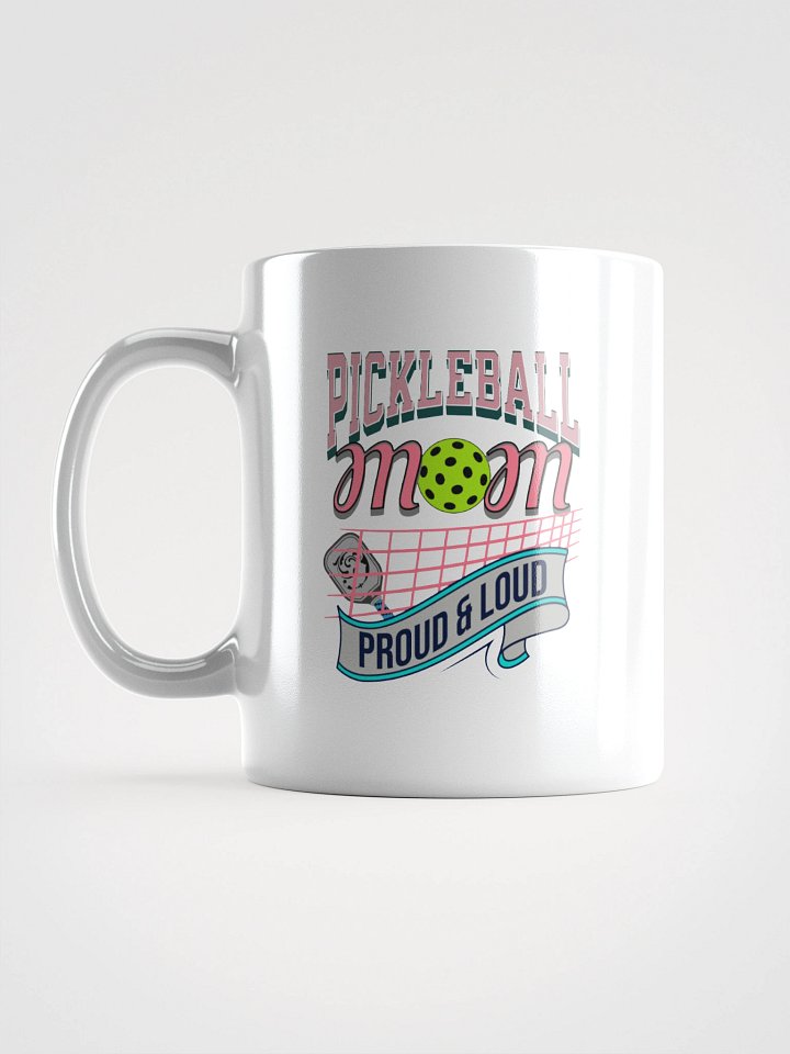 Pickleball Mom Proud And Loud Mug product image (1)