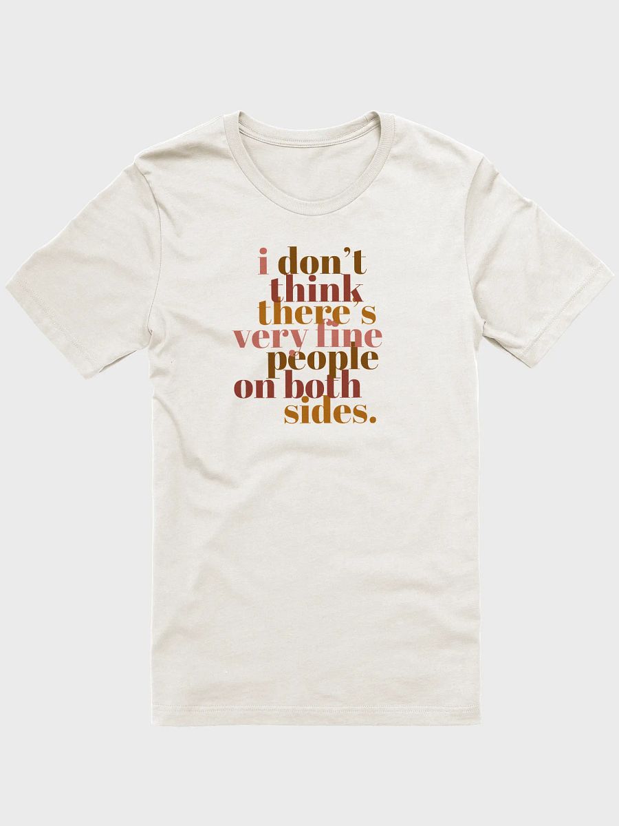 Very Fine People on Both Sides T-Shirt - Being Liberal product image (4)