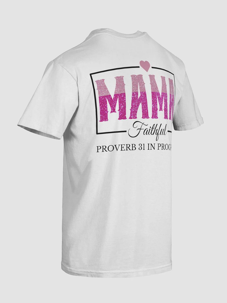 Proverb 31 In Progress, Faithful Mom Comfort Colors T-shirt product image (14)