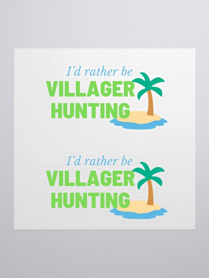i'd rather be villager hunting stickers product image (2)