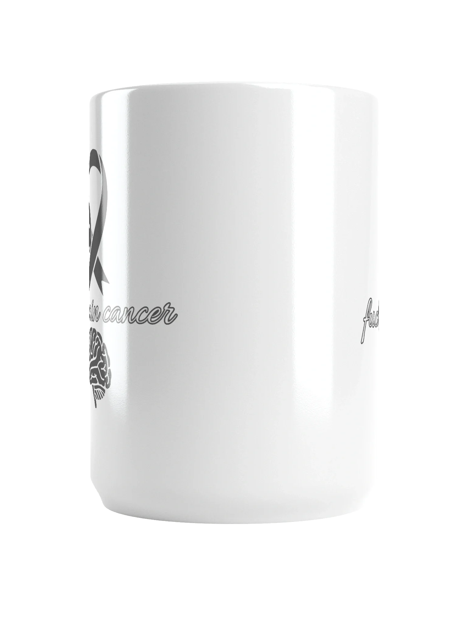 Fuck brain cancer mug product image (6)