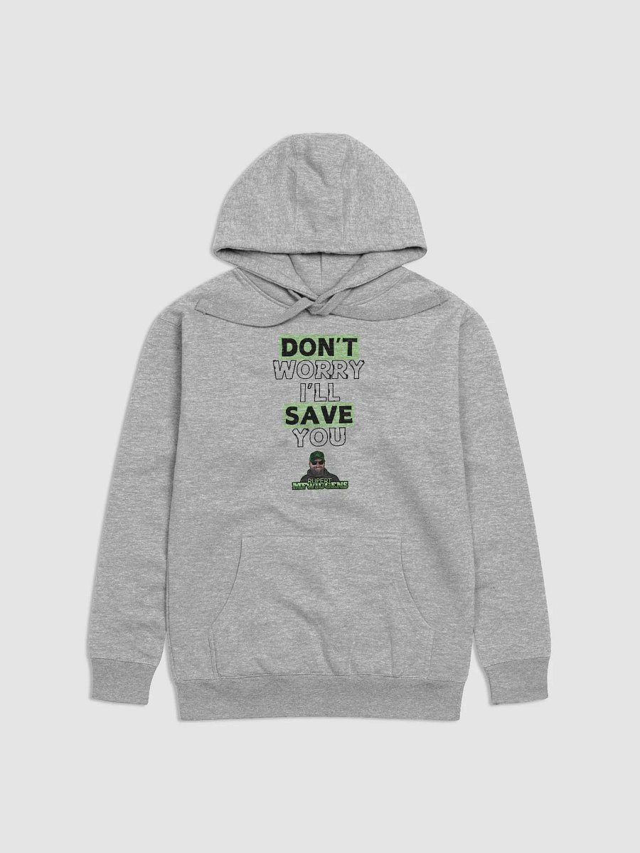 Don't Worry I'll Save You Hoodie product image (3)