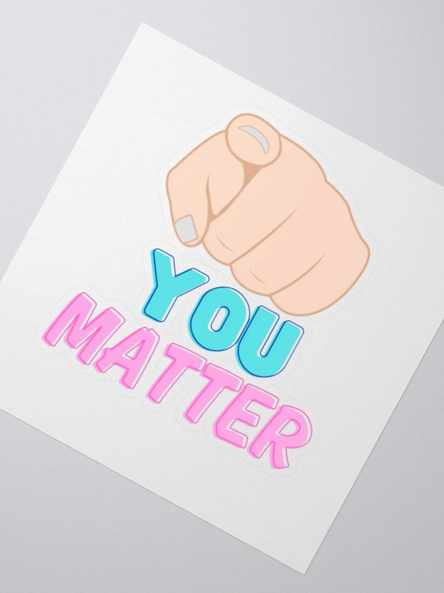 You Matter stickers/decals product image (5)